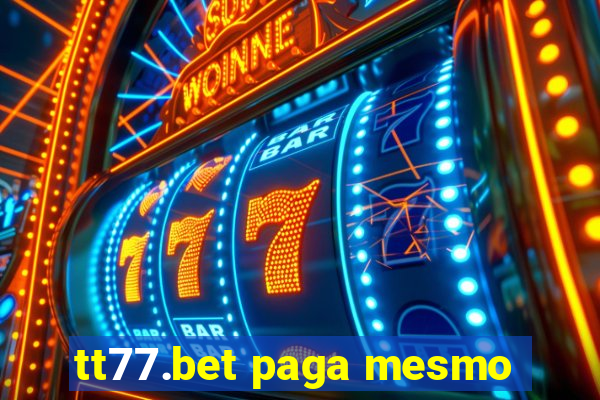 tt77.bet paga mesmo